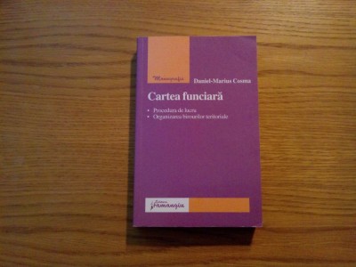CARTEA FUNCIARA Procedura de Lucru si Organizarea Birourilor Teritoriale, 2007 foto