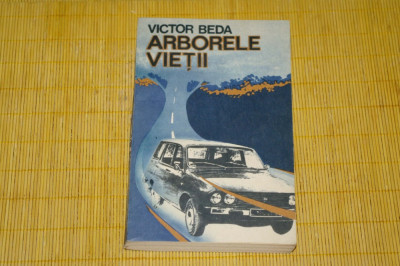 Arborele vietii - Victor Beda - Editura Militara - 1989 foto