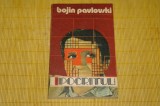 Ipocritul - Bojin Pavlovski - Cartea Romaneasca - 1986