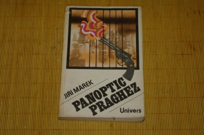 Panoptic praghez - Jiri Marek - Editura Univers - 1983 foto