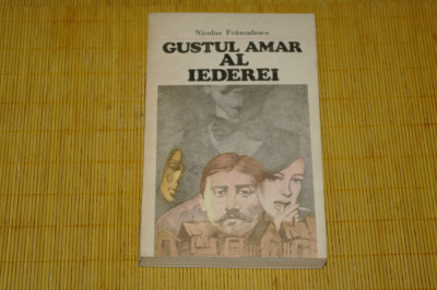 Gustul amar al iederei - Niculae Franculescu - Editura Militara - 1982 foto