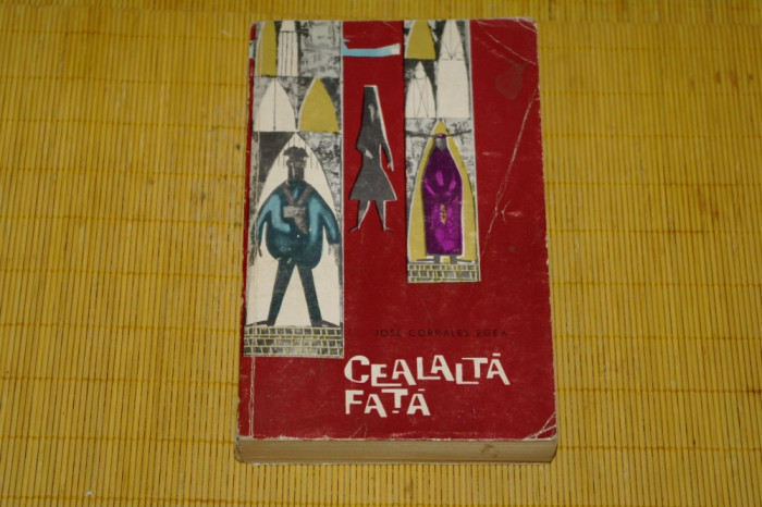 Cealalta fata - Jose Corrales Egea - Editura pentru literatura universala - 1964