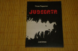 Judecata - Titus Popovici - Editura Junimea - 1984