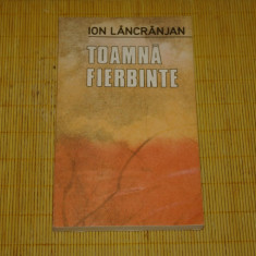 Toamna fierbinte - Ion Lancranjan - Editura Militara - 1986