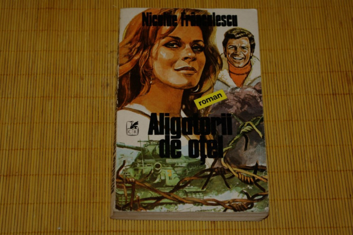 Aligatorii de otel - Niculae Franculescu - Cartea Romaneasca - 1984