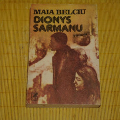 Dionys Sarmanu - Maia Belciu - Cartea Romaneasca - 1984