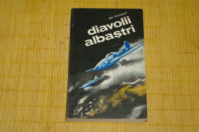 Diavolii albastri - Jan Stiavnicky - Editura Militara - 1984 foto