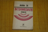 Intermediarii - Nicolae Tic - Cartea Romaneasca - 1985