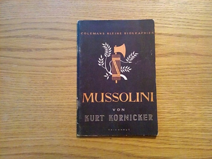 MUSSOLINI AUS DER NAHE - Kurt Kornicker - Lubeck, 1932, 48 p.; lb. germana