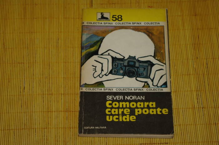 Comoara care poate ucide - Sever Noran - Editura Militara - 1982