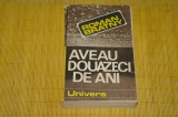 Aveau douazeci de ani - Roman Bratny - Editura Univers - 1984