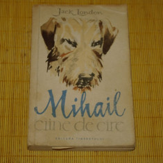 Mihail caine de circ - Jack London - Editura Tineretului - 1959