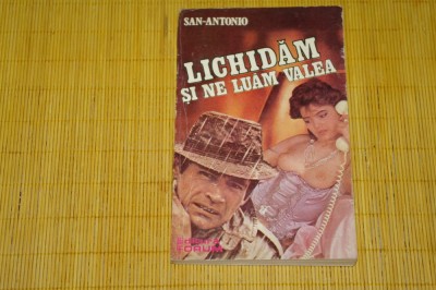 Lichidam si ne luam valea - San Antonio - Editura Forum - 1992 foto