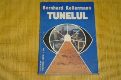 Tunelul - Bernhard Kellermann - 1992 foto