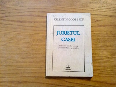 JURISTUL CASEI - Valentin Odobescu - 1996, 175 p. foto