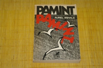 Pamant - Aurel Mihale - Cartea Romaneasca - 1983 foto