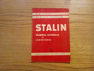 STALIN - Problema Nationala si Leninismul - 1950, 22 p. foto