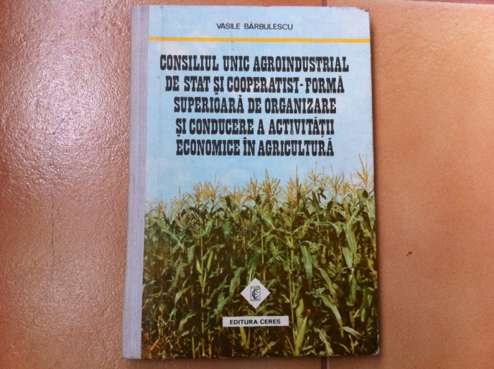 CONSILIUL UNIC AGROINDUSTRIAL DE STAT COOPERATIST agricultura scornicesti 1980