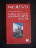 MARIA DUMITRESCU-BRATES - GHID DE CONVERSATIE ROMAN FRANCEZ PENTRU TOTI, Nemira