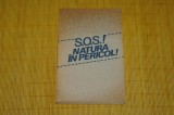 S.O.S. natura in pericol - Editura Politica - 1989