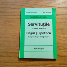 SERVITUTILE GAJUL si IPOTECA - Practica Judiciara - Rudolf Schmutzer -2008, 236p