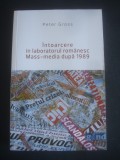 Cumpara ieftin PETER GROSS - INTOARCERE IN LABORATORUL ROMANESC MASS MEDIA DUPA 1989, Alta editura