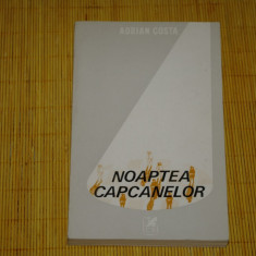 Noaptea capcanelor - Adrian Costa - Cartea Romaneasca - 1984