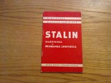 STALIN - Marxismul si Problemele Lingvisticii - 1953, 47 p.