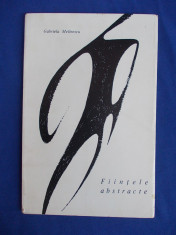 GABRIELA MELINESCU - FIINTELE ABSTRACTE ( VERSURI ) - EDITIA 1-A - 1966 foto