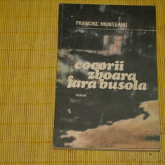 Cocorii zboara fara busola - Francisc Munteanu - Editura Militara - 1984