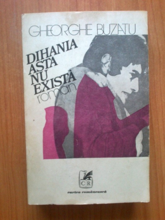 k0a Dihania asta nu exista - Gheorghe Buzatu k0a Dihania asta nu exista - Gheorghe Buzatu