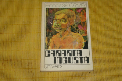 Cararea ingusta - Francis Selormey - Editura Univers - 1979 foto