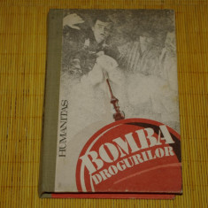 Bomba drogurilor - Humanitas - 1991