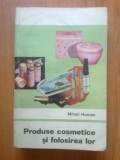 N3 PRODUSELE COSMETICE SI FOLOSIREA LOR- -MIHAIL HUNIAN