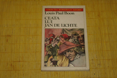 Ceata lui Jan De Lichte - Louis Paul Boon - Editura Univers - 1984 foto