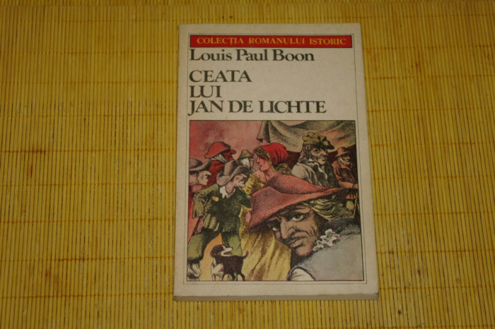 Ceata lui Jan De Lichte - Louis Paul Boon - Editura Univers - 1984