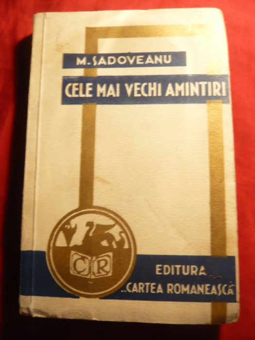 M.Sadoveanu - Cele mai vechi Amintiri - Ed. Cartea Romaneasca- Prima Ed. 1935