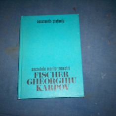 SECRETELE MARILOR MAESTRI FISCHER,GHEORGHIU, KARPOV