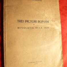 P.Constantinescu-Iasi- Trei Pictori Romani in Rev. 1848 - Ed. Stat 1848