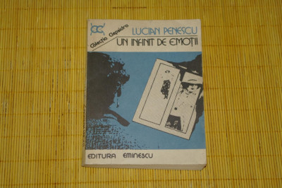 Un infinit de emotii - Lucian Penescu - Editura Eminescu - 1982 foto