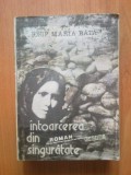 E4 Iosif Maria Bita - INTOARCEREA DIN SINGURATATE, 1983