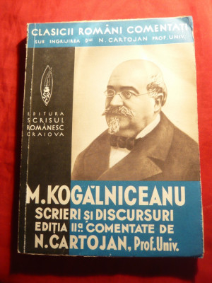 M.Kogalniceanu - Scrieri si Discursuri -comentate de N.Cartojan- Ed. 1939 foto