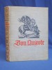 MIGUEL DE CERVANTES - DON QUIJOTE ( IN GERMANA ) * ILUSTRATII - 1925 *