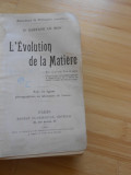 L&#039;EVOLUTION DE LA MATIERE - 1906