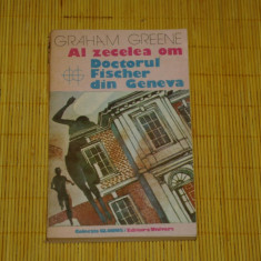 Al zecelea om , Doctorul Fischer din Geneva - Graham Greene - 1987