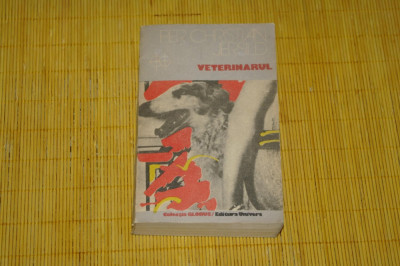 Veterinarul - Per Christian Jersild - Editura Univers - 1989 foto