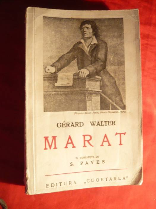 Gerard Walter- MARAT - trad. S.Paves - Ed. Cugetarea