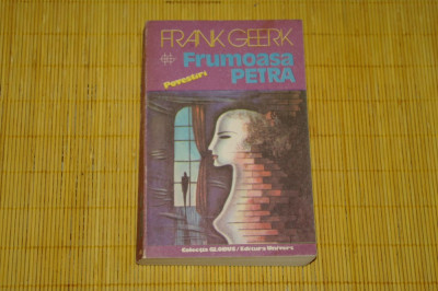 Frumoasa Petra - Frank Geerk - Editura Univers - 1988 foto