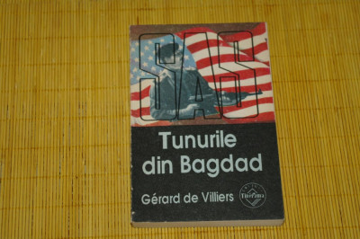 Tunurile din Bagdad - Gerard de Villiers - Editura Tinerama - 1991 foto