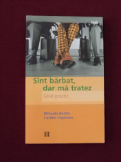 Mihaela Burda - Sint barbat, dar ma tratez. Ghid practic - 378405 foto